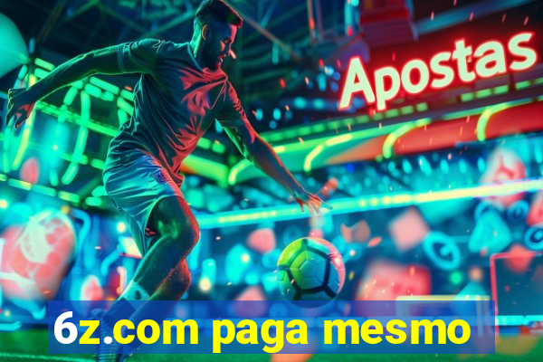 6z.com paga mesmo